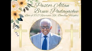 Pastor Allan Bruce Padayachee Funeral Service [upl. by Ringo]