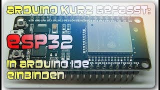 Arduino kurz gefasst  ESP32 und Arduino IDE [upl. by Sherwin]