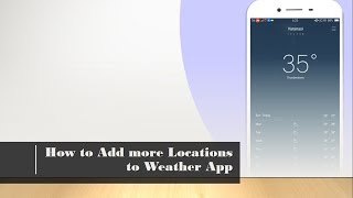 How to Add more Locations to Weather App [upl. by Prent]