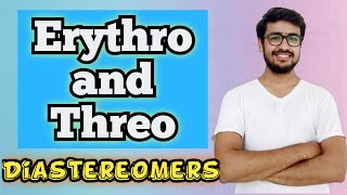 Erythro and Threo Diastereomers I Isomers  Nomenclature  BScMSc Organic Chemistry  in Hindi [upl. by Jacquet]