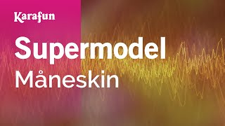 Supermodel  Måneskin  Karaoke Version  KaraFun [upl. by Enilec622]