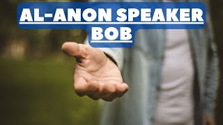 AlAnon Speaker Bob [upl. by Eudoxia94]