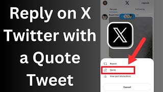 How to Reply on X Twitter with a Quote Tweet [upl. by Scarlet]