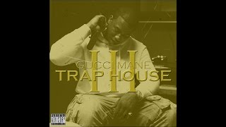 Gucci Mane  quotTrap House 3quot feat Rick Ross [upl. by Dore601]