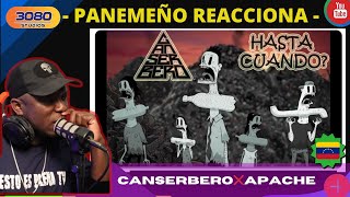 PANAMEÑO REACCIONA Canserbero❌Apache  Hasta Cuando rapvenezolano [upl. by Morehouse]