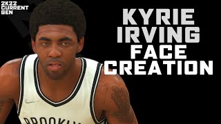 KYRIE IRVING FACE CREATION  NBA 2K22 Current Gen [upl. by Saref]