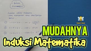 MUDAHNYA INDUKSI MATEMATIKA [upl. by Ymot]