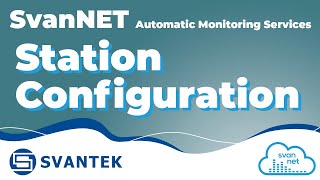 SvanNET Automatic Monitoring Services  SVANTEK  Station Configuration [upl. by Grayson]