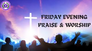 FRIDAY EVENING PRAISE amp WORSHIP  22 NOV 2024 [upl. by Etsirhc464]