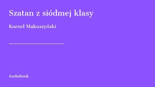 Szatan z siódmej klasy  13 Któż z płaskiego nie chce jeść talerza [upl. by Teressa]