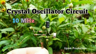 Crystal Oscillator Circuit [upl. by Ethyl]