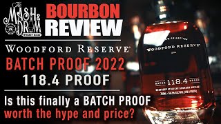 Woodford Reserve Batch Proof 1184 Proof Review Finally worth the hype [upl. by Annaet208]