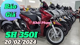 Báo giá SH 350i mới nhất ngày 20022024 tại CH Mai Duyên Khải Phạm sh sh350 sh350i hondash350i [upl. by Kilbride]