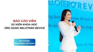 BS Thanh  Báo cáo viên Belotero Revive merzaesthetics belotero drphamhothanhthanh goncyclinic [upl. by Meeker696]