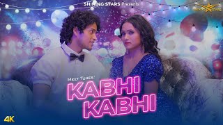 Kabhi Kabhi  Official Video  Meet Tunes  Adarsh Shukla  Farhan M  Siba D  Manini D  New Song [upl. by Ynelram]