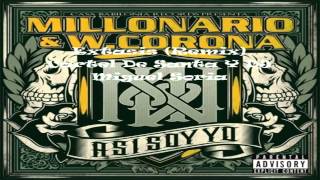 12 Millonario amp WCorona  Extasis Remix  Ft Cartel De Santa Y DJ Miguel Soria Asi Soy Yo [upl. by Zwart]