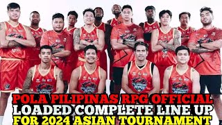 POLA PILIPINAS RPG OFFICIAL amp LOADED COMPLETE LINE UP FOR 2024 ASIAN TOURNAMENT [upl. by Bridget]