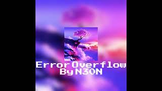 Error Overflow  An Original Song [upl. by Losse]