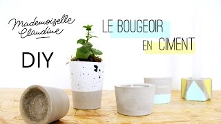 DIY  Bougeoir en ciment Mademoiselle Claudine [upl. by Necila577]