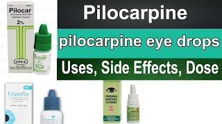 Pilocarpine  ophthalmic solution eye drops 1 2 3 pharmacology  Uses Side effects Dosage [upl. by Eeclehc]