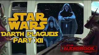 Star Wars Darth Plagueis Part 12  Star Wars Audiobook by James Luceno [upl. by Odlanier]