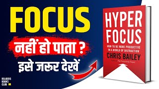 Hyperfocus How to Work Less to Achieve More by Chris Bailey Audiobook  Book Summary in Hindi [upl. by Erin]