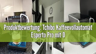 Produktbewertung Tchibo Kaffeevollautomat Esperto Pro mit One Touch Funktion für Caffè Crema Espre [upl. by Azarcon339]