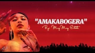 AMAKABOGERA Lyrics  Maymay Entrata [upl. by Yerak]