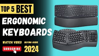 Top 5 Best Ergonomic Keyboards In 2024  Ergonomic Keyboard Reviews [upl. by Delanos]