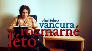 EP57 vladislav vančura  rozmarné léto [upl. by Labinnah]