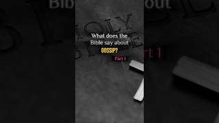 What does the bible say about gossip Part 1 bible shorts word God Christian [upl. by Unders]