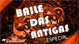 🔵 » BAILE DAS ANTIGAS ESPECIAL 💿 SÓ AS MELHORES 💀  DJ JUNINHO BNS  ☯ ✪ 🔊« 🔵 [upl. by Sucramaj]