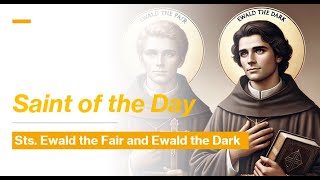 Saint of the Day Sts Ewald amp Ewald  October 3 2024 [upl. by Edyaj]