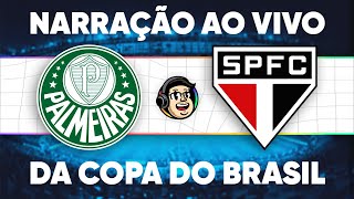 PALMEIRAS X SÃO PAULO  NARRAÇÃO AO VIVO SEM IMAGENS  QUARTAS DE FINAL  COPA DO BRASIL 2023 [upl. by Esra556]