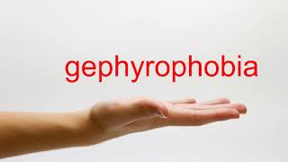 How to Pronounce gephyrophobia  American English [upl. by Notgnirrab206]