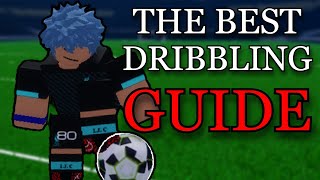 BEST DRIBBLING GUIDE  Roblox Freestyle Football [upl. by Avaria]