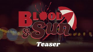 Blood amp Sun Teaser  quotNice but Not Too Nicequot [upl. by Attenaj]