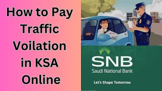 How to pay traffic fine in Saudi Arabia  How to pay traffic violation in KSA [upl. by Alleris]