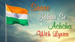 Saare Jahan Se Achcha Song With Lyrics patrioticsong [upl. by Neelsaj]