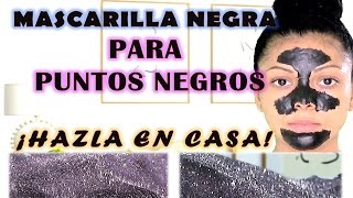 Como hacer Mascarilla Negra para Quitar Puntos Negros muy FACIL😱 💗YOLIANA GAMBOA 💚 [upl. by Yelrihs]