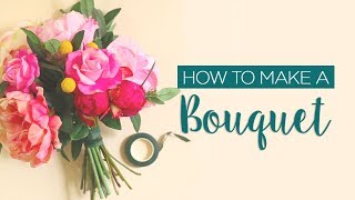 How To Make A Bouquet [upl. by Akenna461]