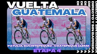 🔴 EN VIVO VUELTA A GUATEMALA 2024  ETAPA 4 112 KM [upl. by Gefen]