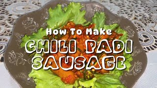 HOW TO MAKE CHILI PADI SAUSAGE  English Task [upl. by Ellevehs]