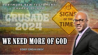 Crusade 2024  Night 2  Signs of the Times We Need More of God [upl. by Ansell508]