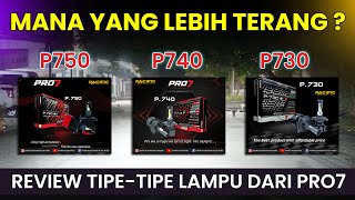 MACAMMACAM LAMPU LED PRO7 P730 P740 P750 PERBEDAAN DAN PERBANDINGANNYA [upl. by Anelec821]