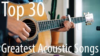 TOP 30 songs for ACOUSTIC guitar [upl. by Finella]