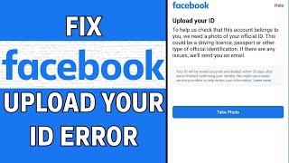 How To Fix quotUpload Your ID To Facebookquot LATEST GUIDE [upl. by Nelyag]