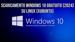 Scaricamento Windows 10 Gratuito 2024 su Linux Xubuntu [upl. by Attegroeg]