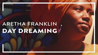 Aretha Franklin  Day Dreaming Official Lyric Video [upl. by Cathy]