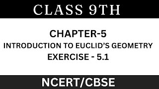 EXERCISE51  INTRODUCTION TO EUCLIDS GEOMETRY  CLASS 9  MATHS  CHAPTER5 [upl. by Elton]